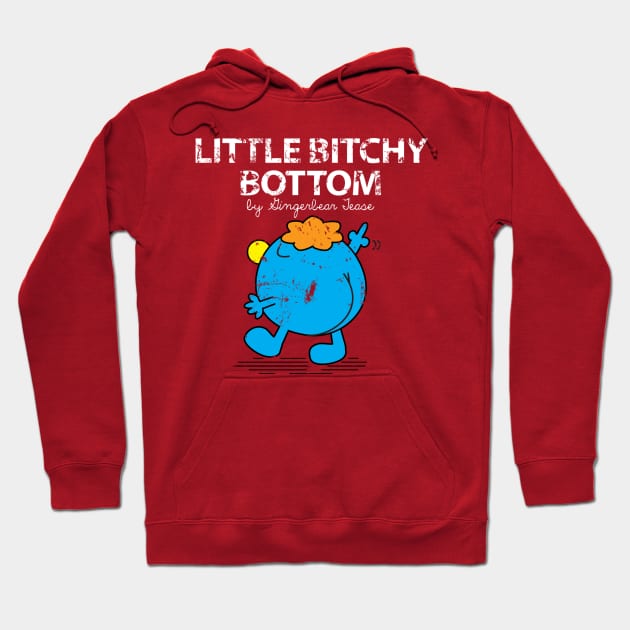 Little Bitchy Bottom Hoodie by GingerbearTease